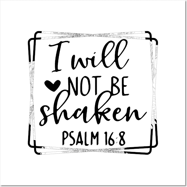 I will not be shaken Wall Art by joyjeff